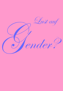 Lust auf Gender?